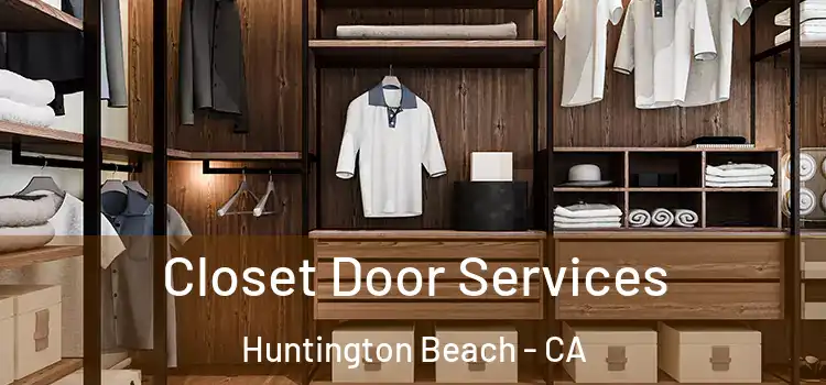  Closet Door Services Huntington Beach - CA