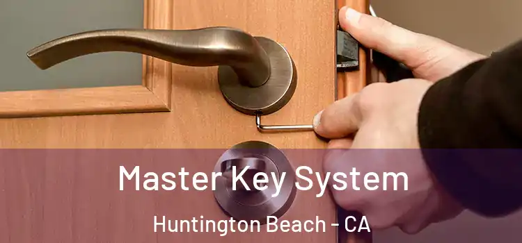 Master Key System Huntington Beach - CA