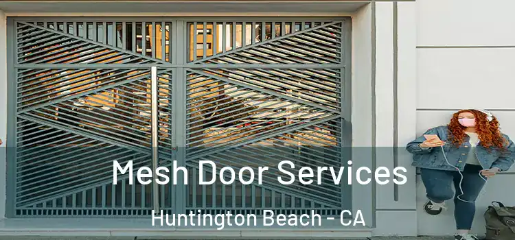  Mesh Door Services Huntington Beach - CA
