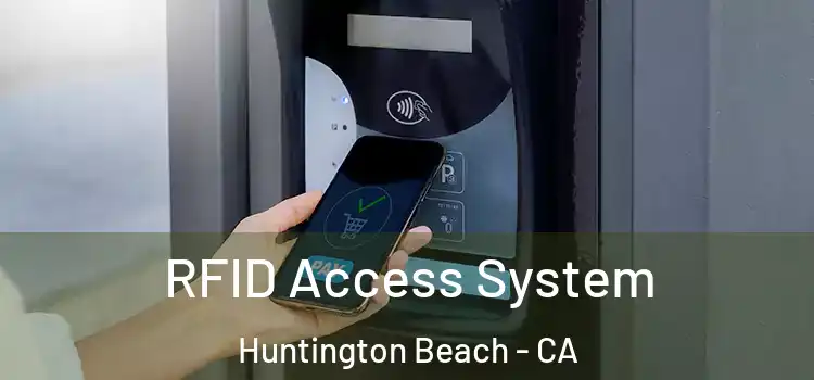 RFID Access System Huntington Beach - CA